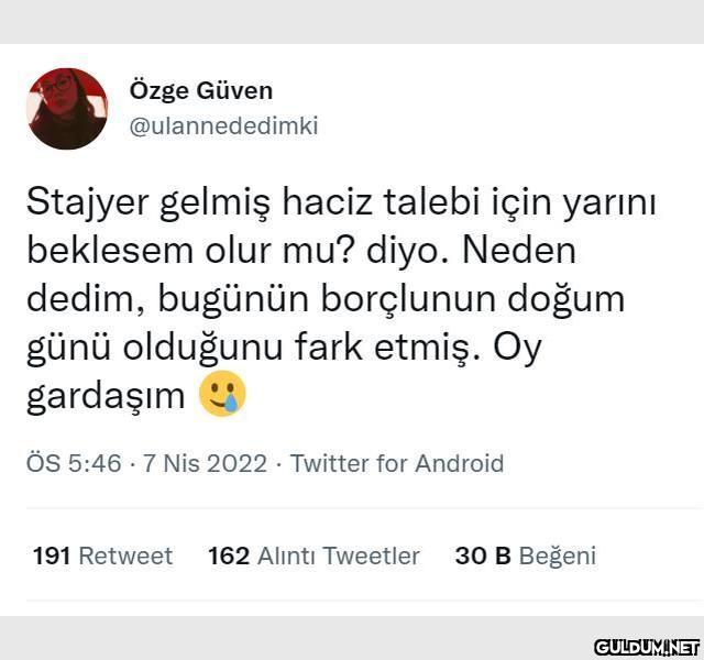 Özge Güven @ulannededimki...