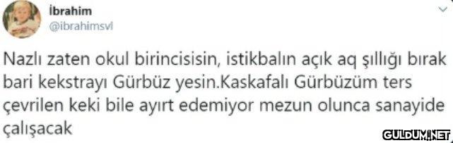 ibrahim @ibrahimsvl Nazlı...
