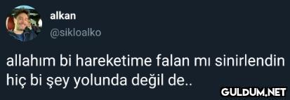 alkan @sikloalko allahım...
