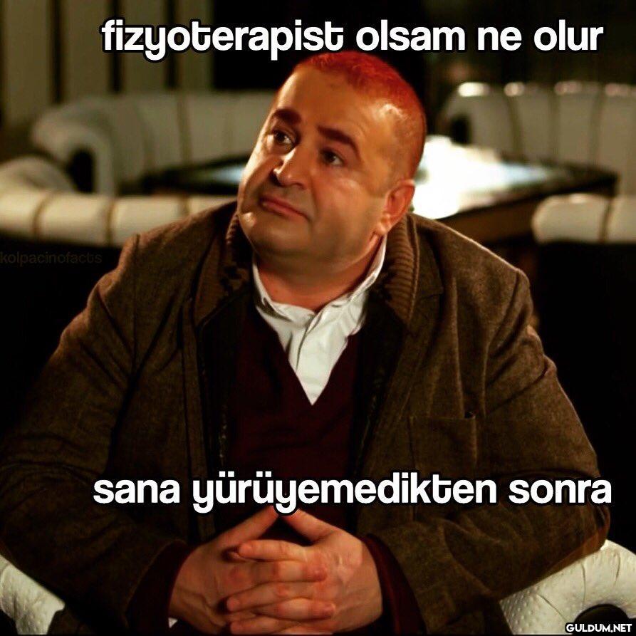 fizyoterapist olsam ne...