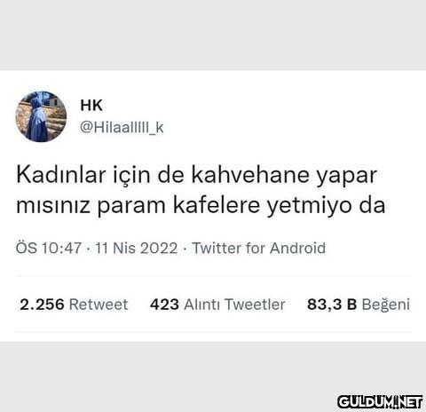 HK @HilaalllII_k Kadınlar...