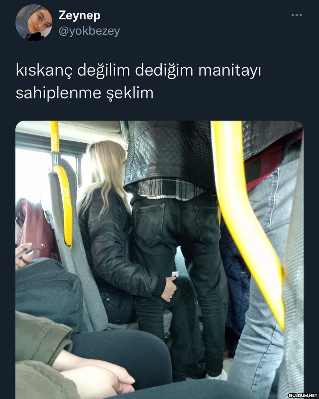 Zeynep @yokbezey kıskanç...