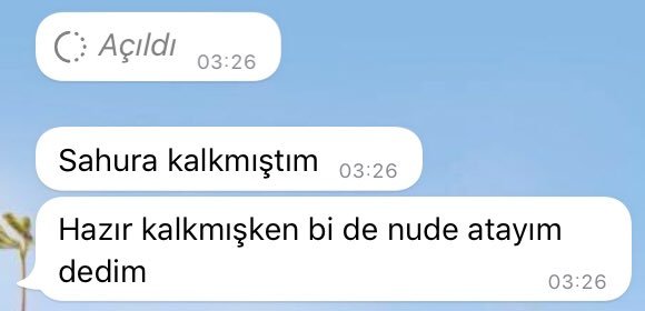C: Açıldı 03:26 Sahura...