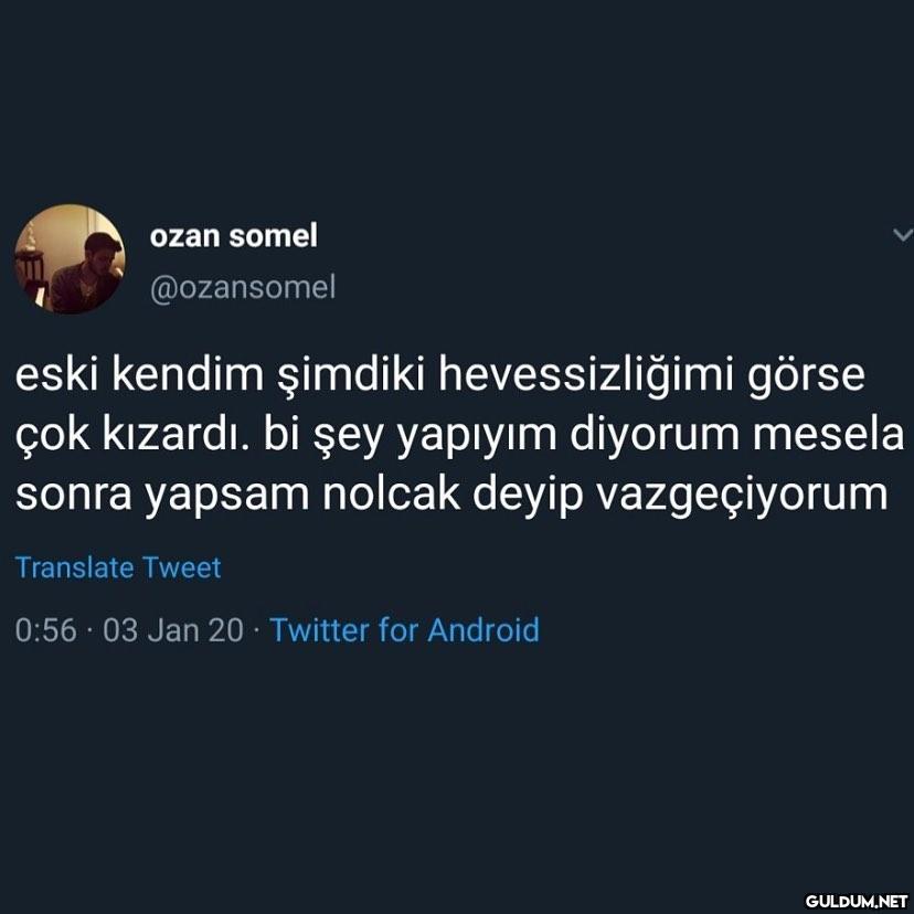 ozan somel @ozansomel eski...