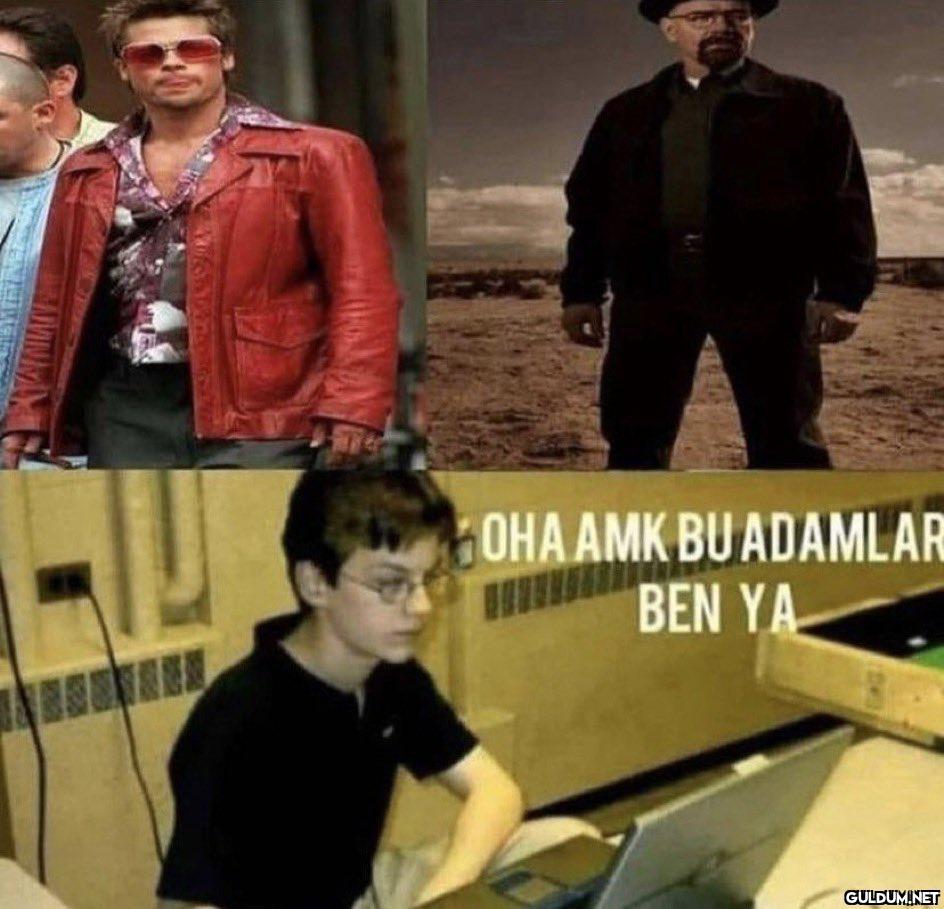 HE OHA AMK BU ADAMLAR BEN...