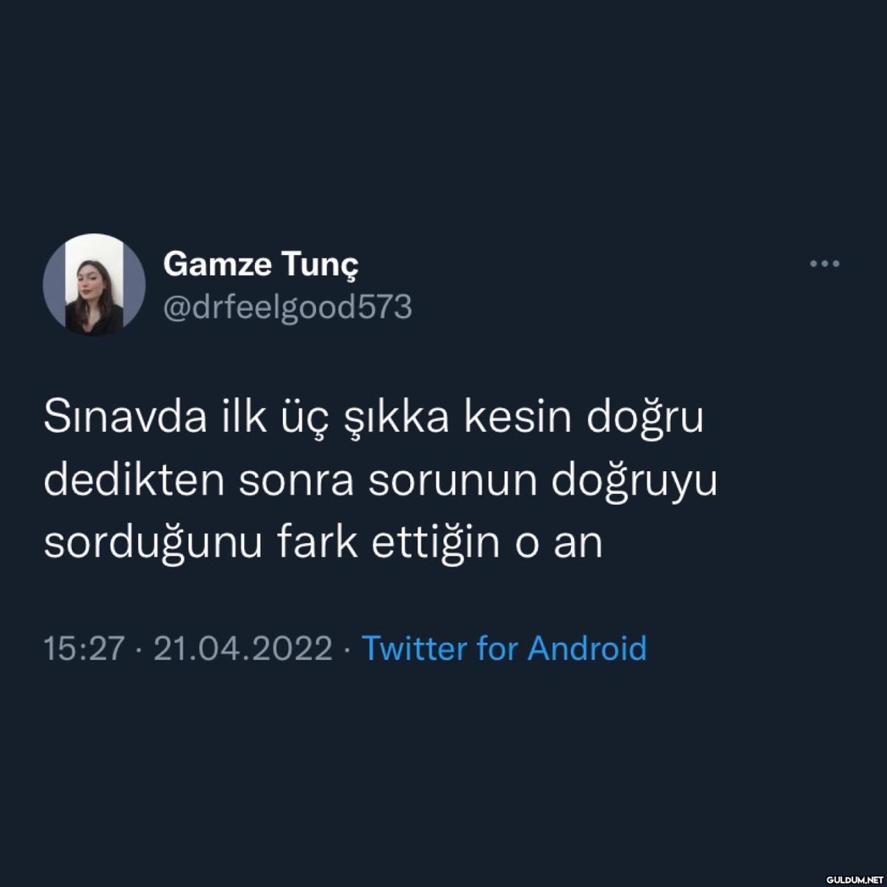 Gamze Tunç @drfeelgood573...