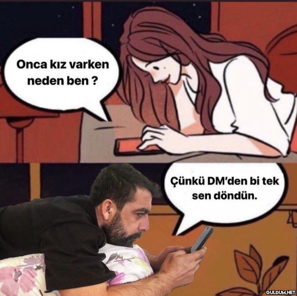 Onca kız varken neden ben...