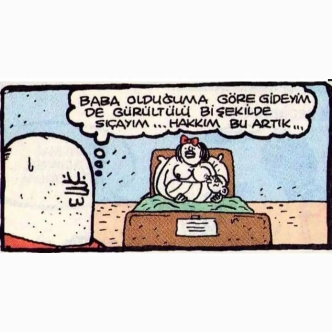 Baba olduğuna göre...