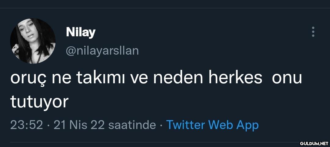 Nilay @nilayarsllan oruç...