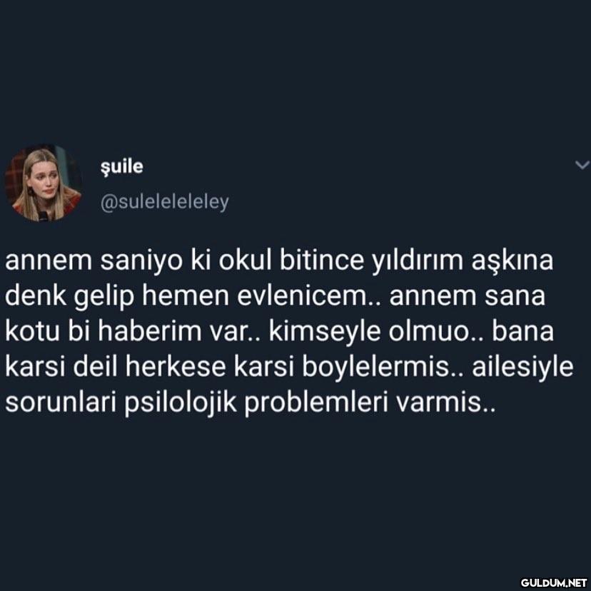 şuile @suleleleleley annem...