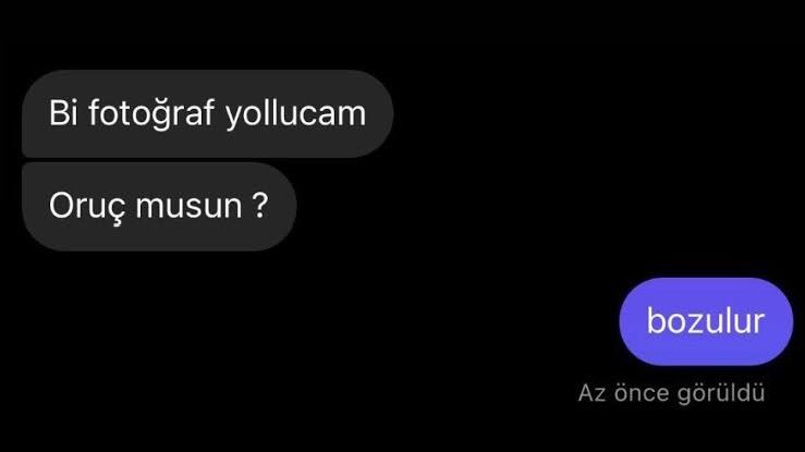 Bi fotoğraf yollucam Oruç...