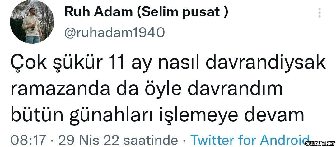 Ruh Adam (Selim pusat)...