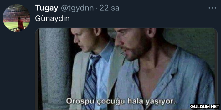 Tugay @tgydnn. 22 sa...