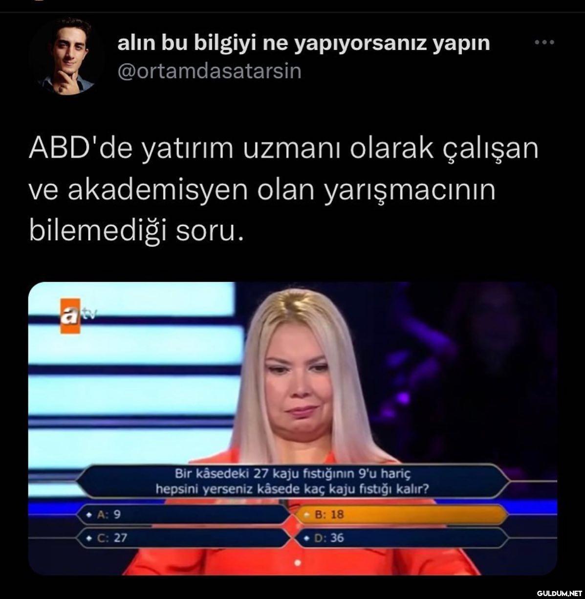 ... alın bu bilgiyi ne...