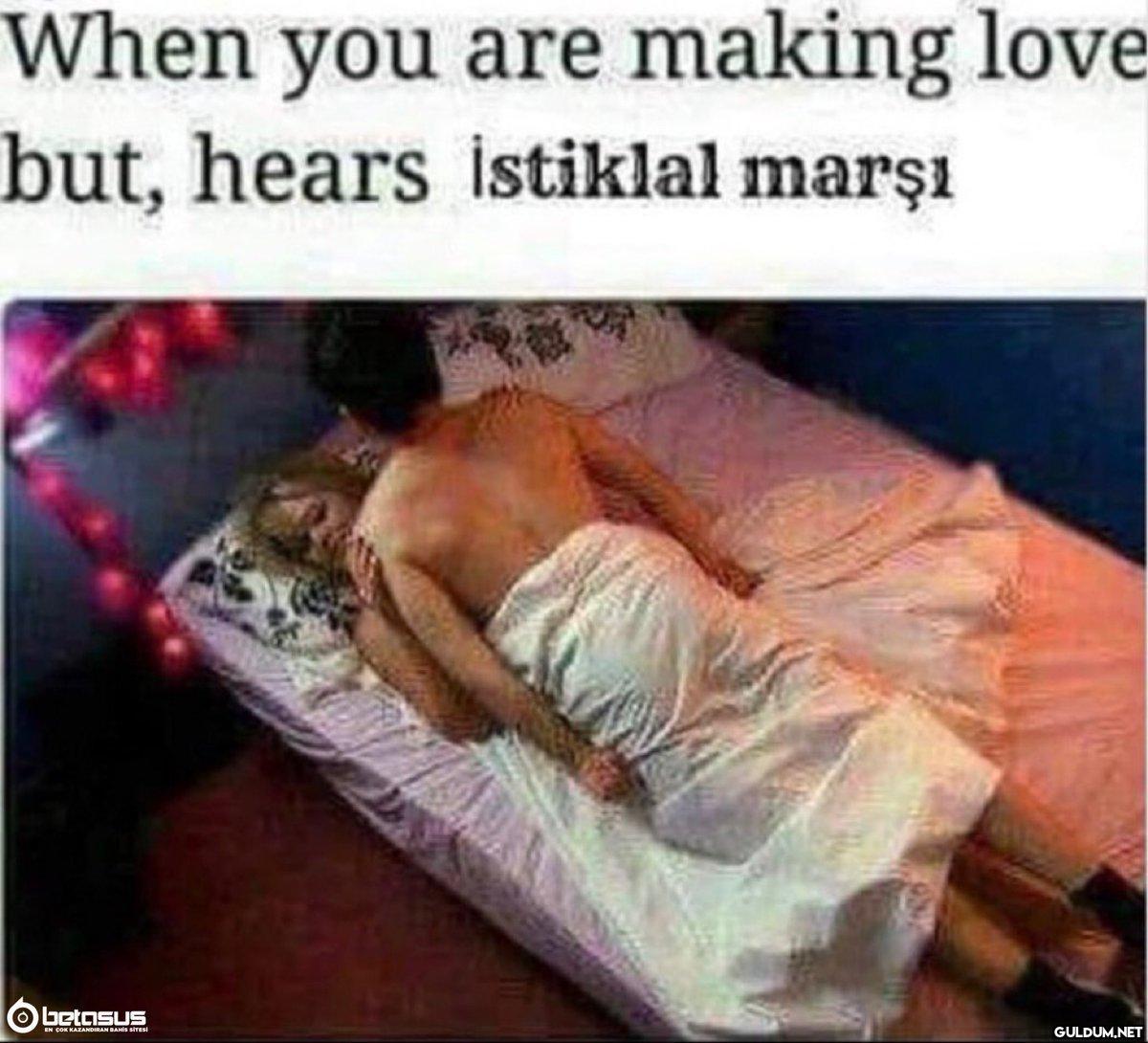 When you are making love...