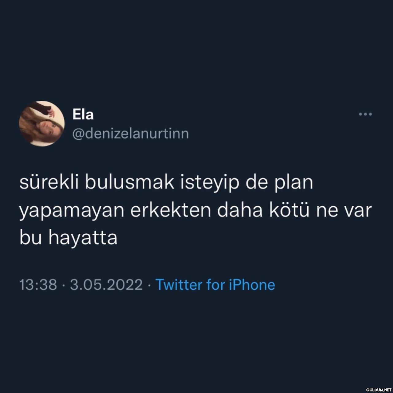 Sürekli buluşmak isteyen...