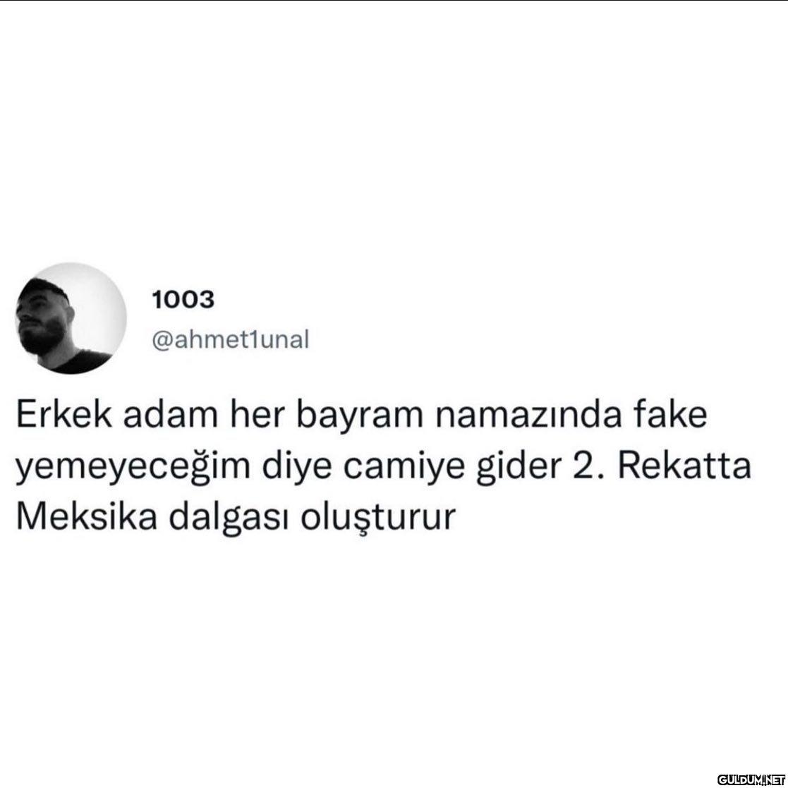 1003 @ahmet1unal Erkek...