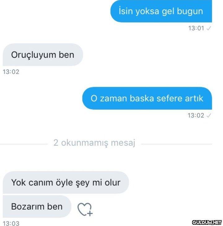 Öyle şey mi olur derkennnn...