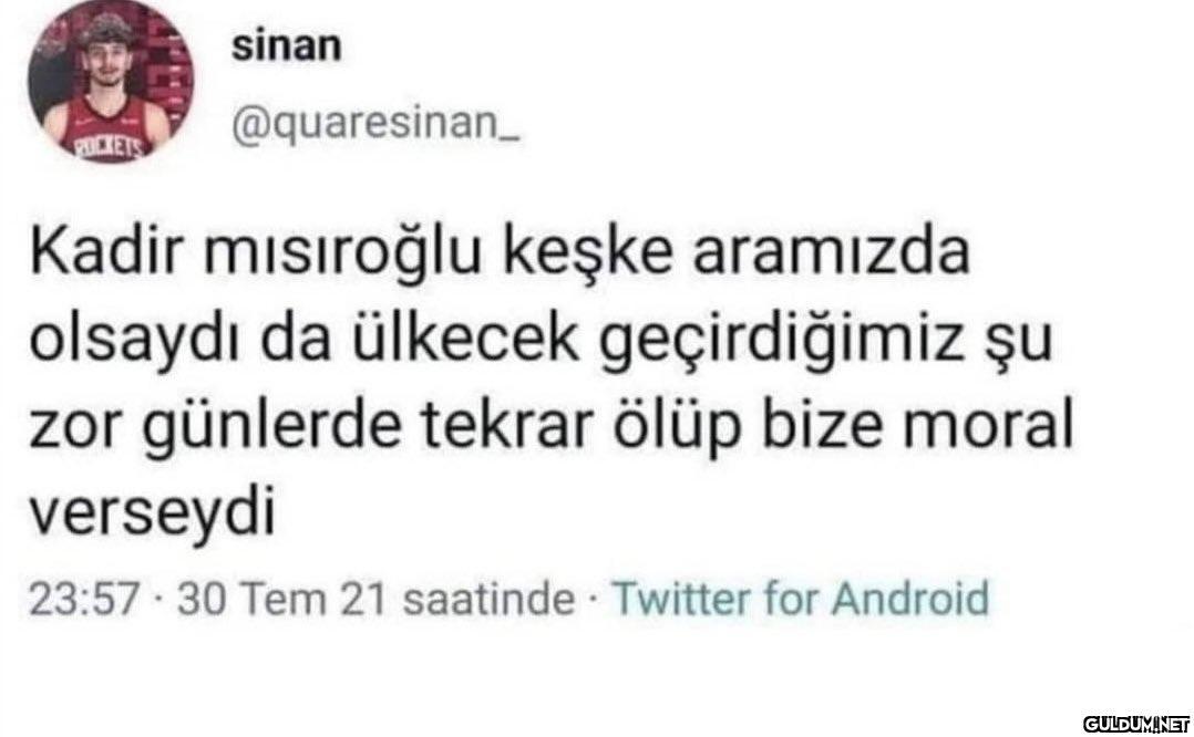 sinan @quaresinan_ Kadir...