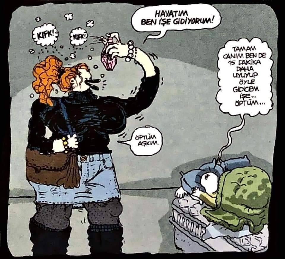 HAYATIM BEN İŞE GİDİYORUM!...