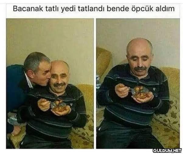 Bacanak tatlı yedi...