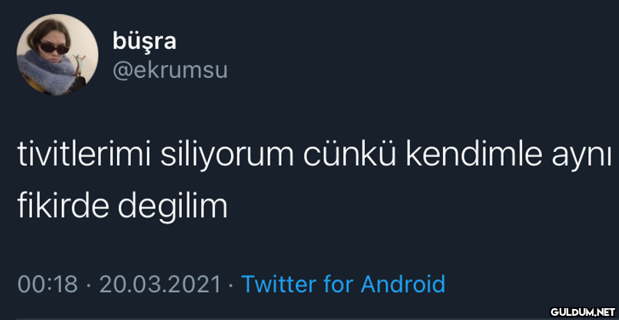 büşra @ekrumsu tivitlerimi...