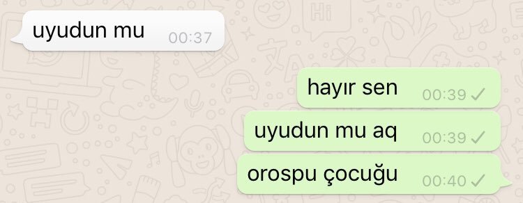 uyudun mu diye mesaj atıp...
