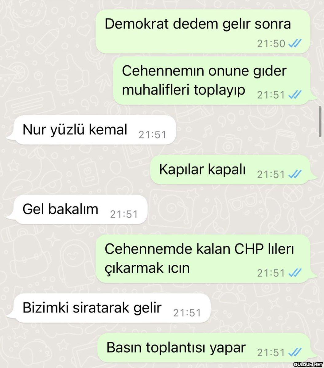 Demokrat dedem gelir sonra...
