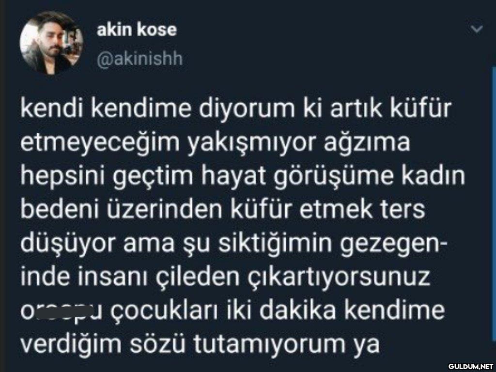 akin kose @akinishh kendi...