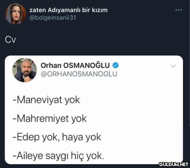 Cv zaten Adıyamanlı bir...