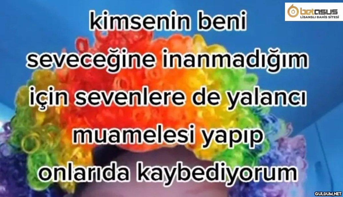 Yaşamayan yoktur...