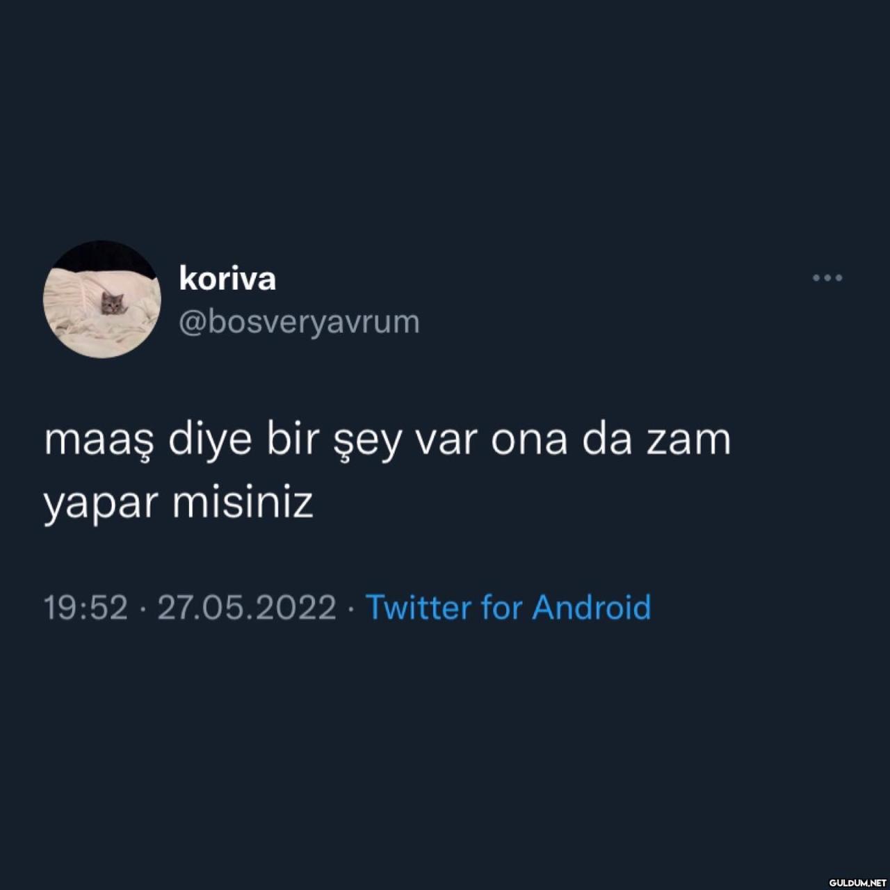 koriva @bosveryavrum maaş...