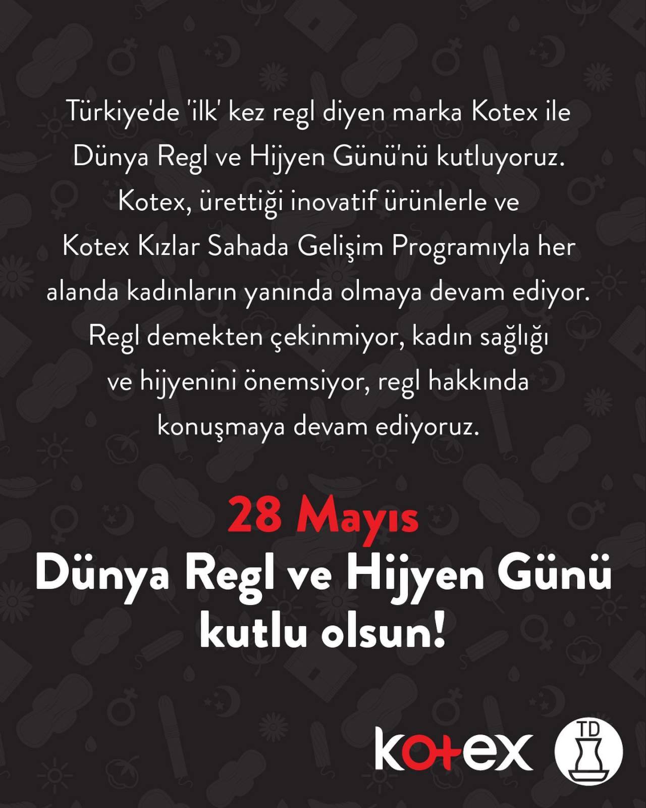 Bugün, 28 Mayıs Dünya Regl...