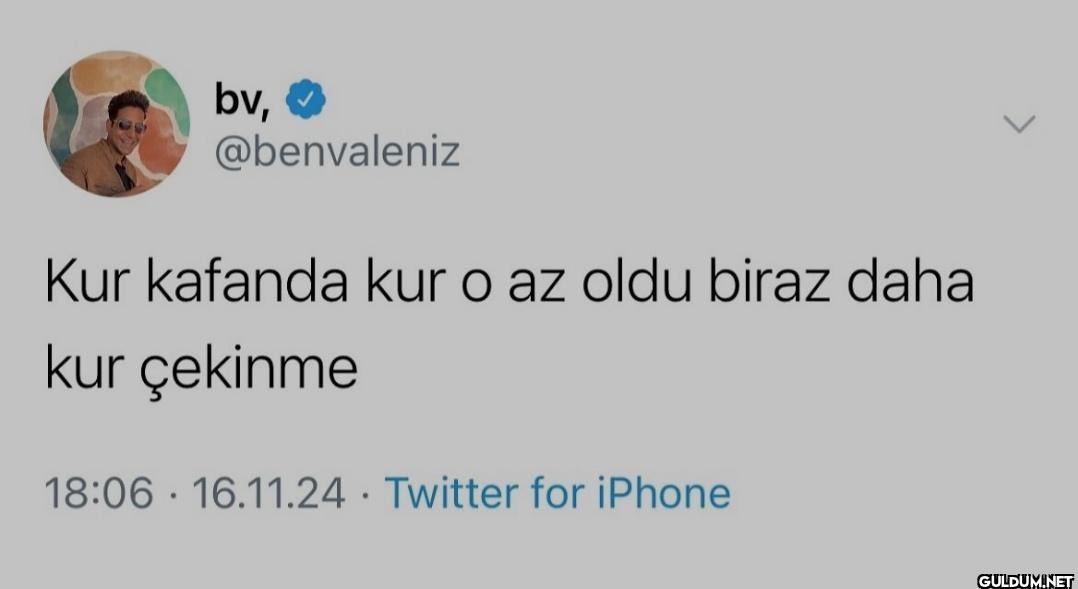 Kur kafanda kur o az oldu...