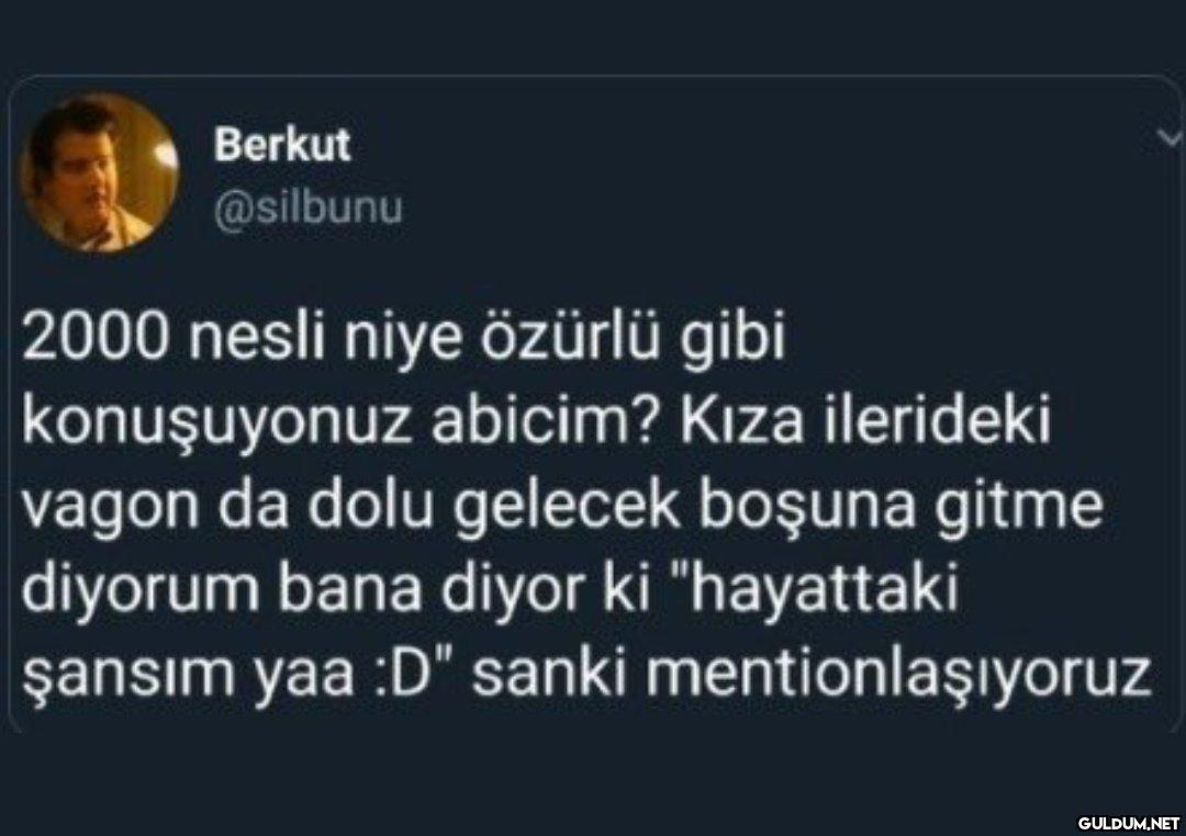 Berkut @silbunu 2000 nesli...
