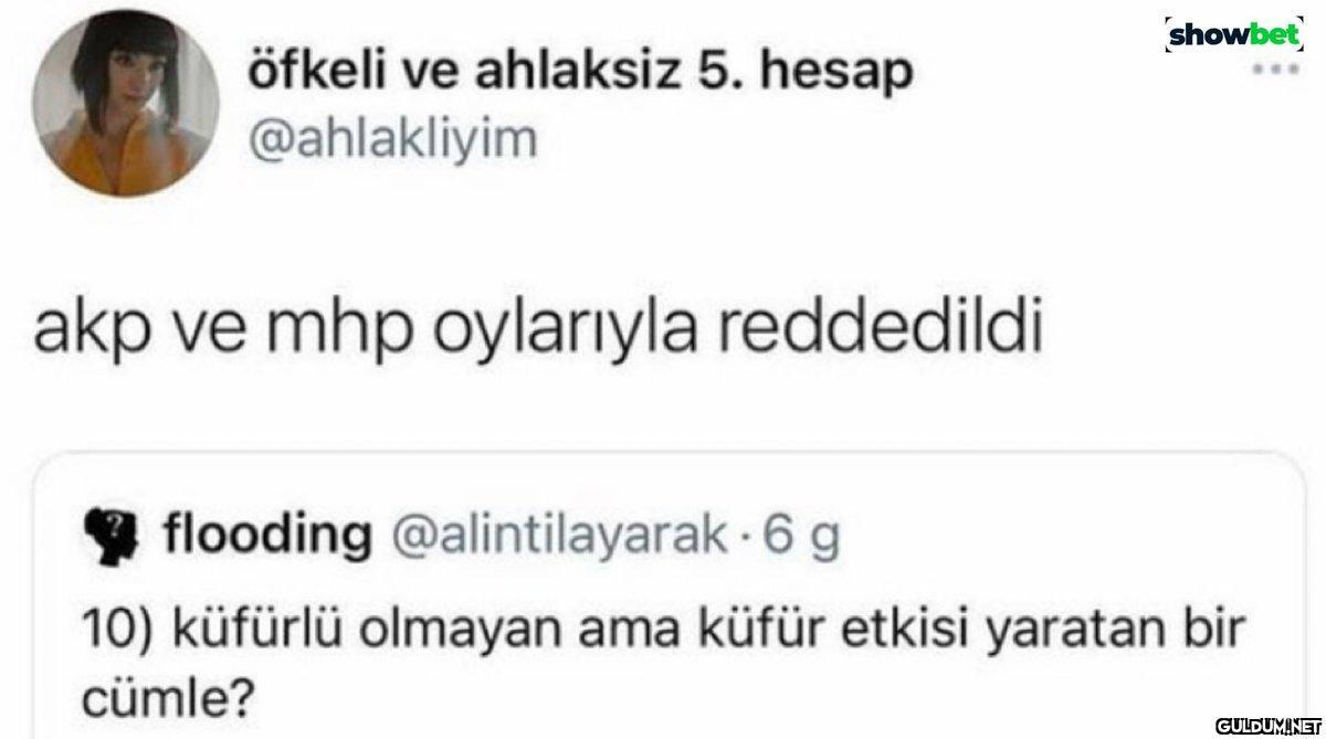 showbet öfkeli ve ahlaksiz...