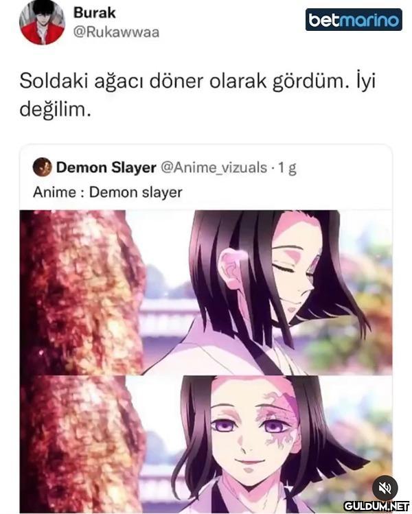 Ben hala döner görüyorum...