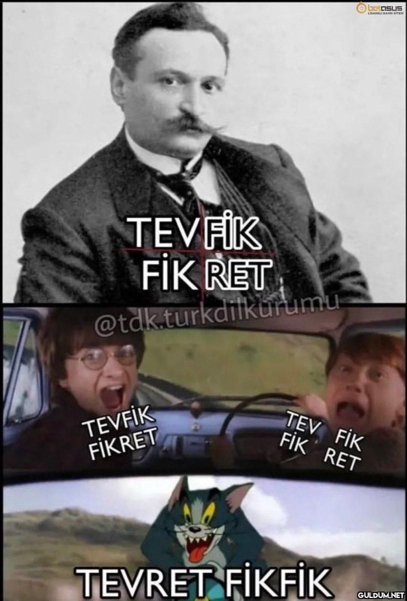 TEVFİK FİK RET...