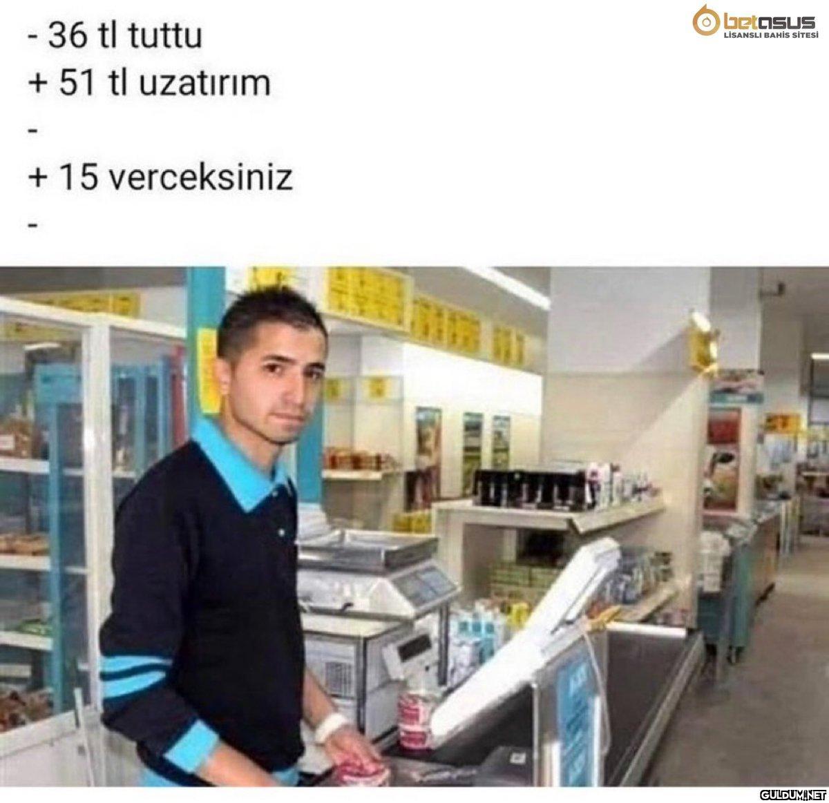 - 36 tl tuttu + 51 tl...