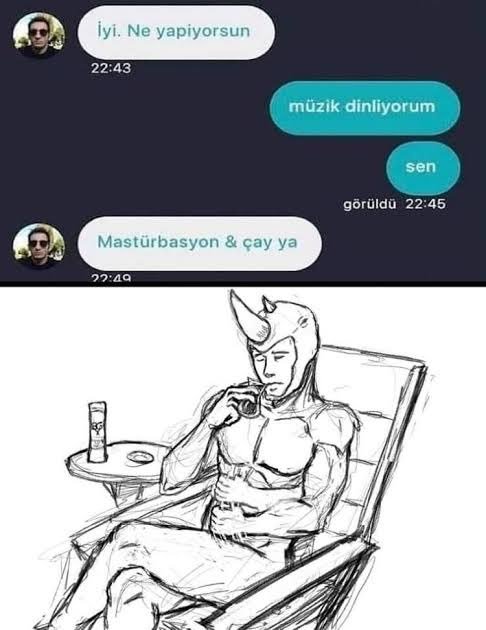 İyi. Ne yapiyorsun 22:43...