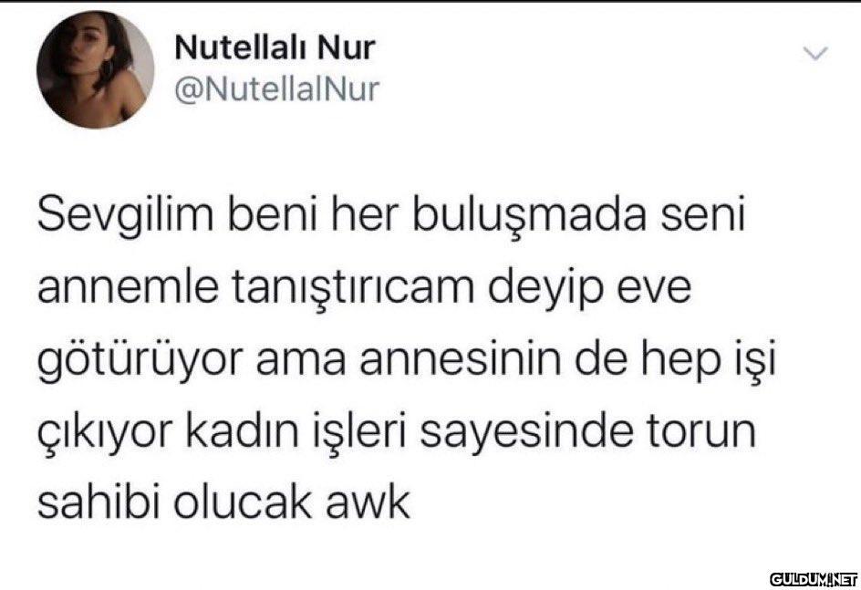 Nutellalı Nur @NutellalNur...