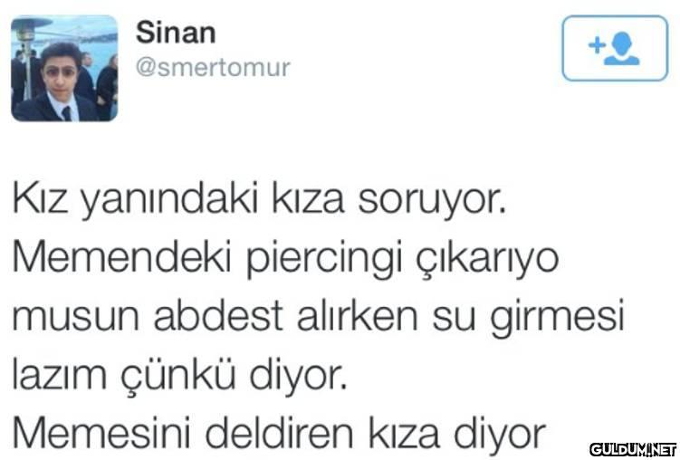 Sinan @smertomur Kız...