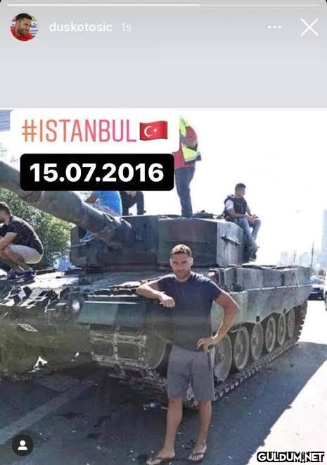 Dusko Tosic'in 15 temmuz...