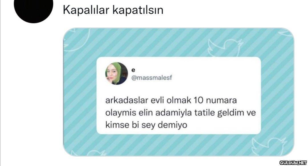 Kapalılar kapatılsın e...
