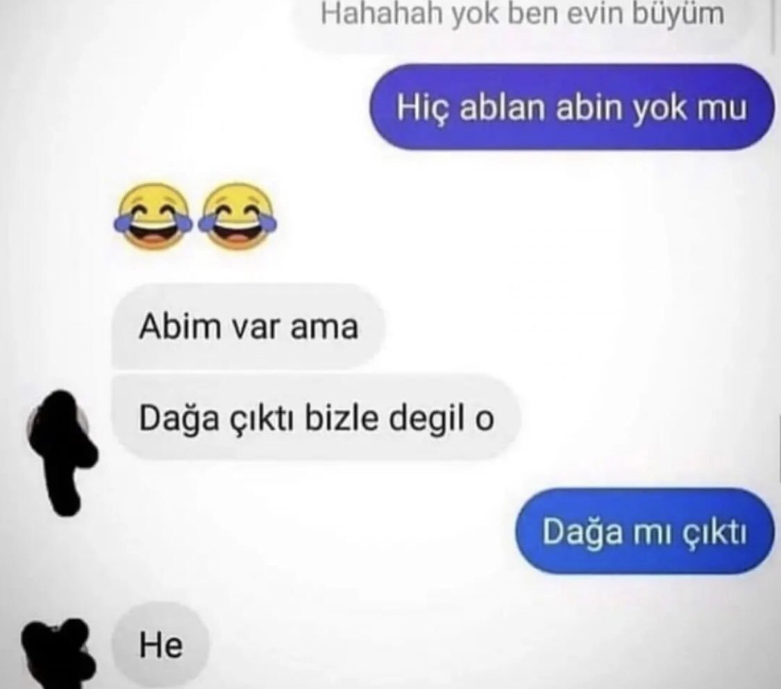Hahahah yok ben evin büyüm...