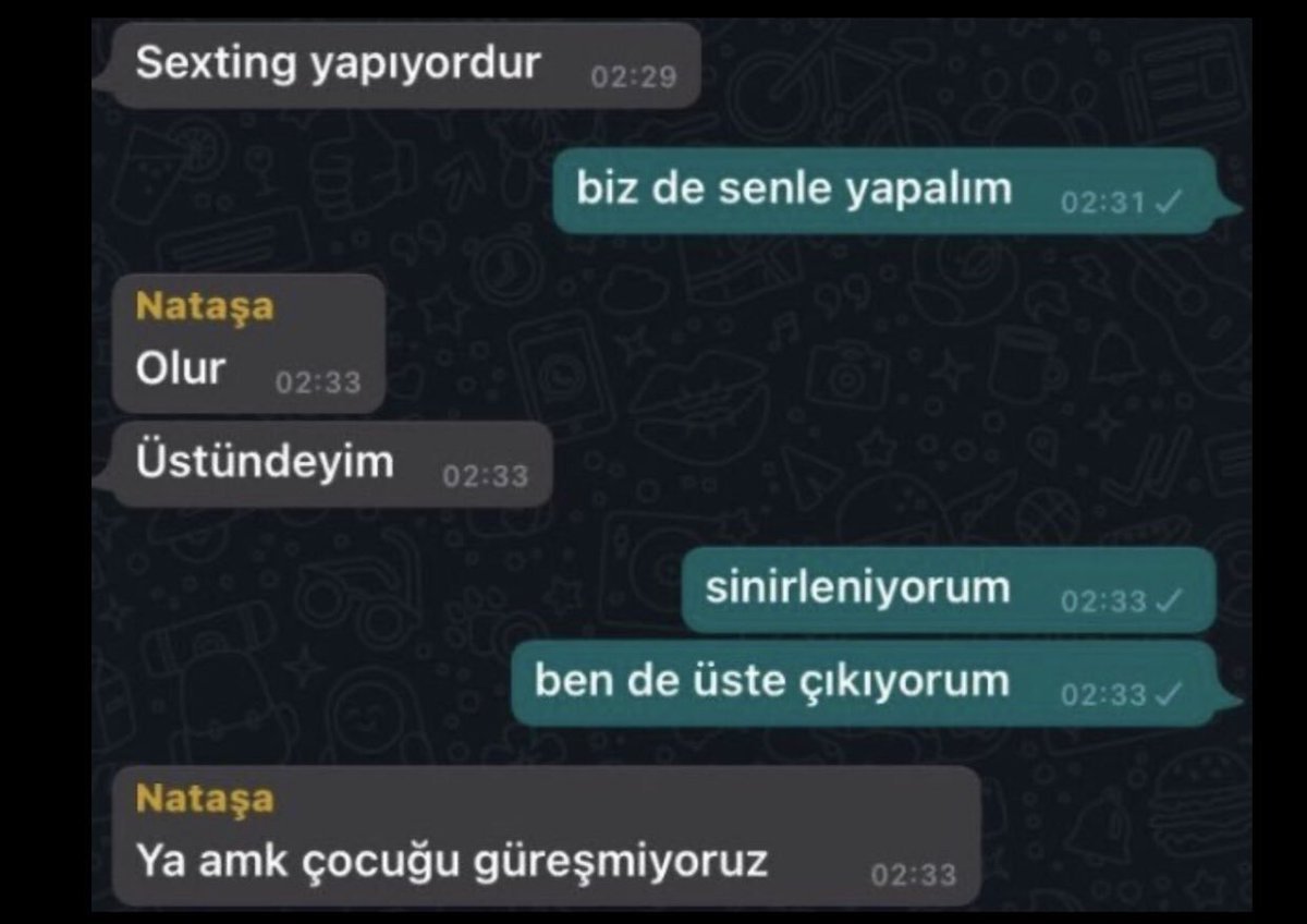 Sexting yapıyordur 02:29...