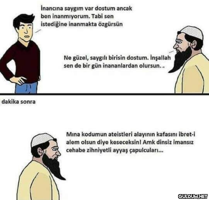 dakika sonra İnancına...