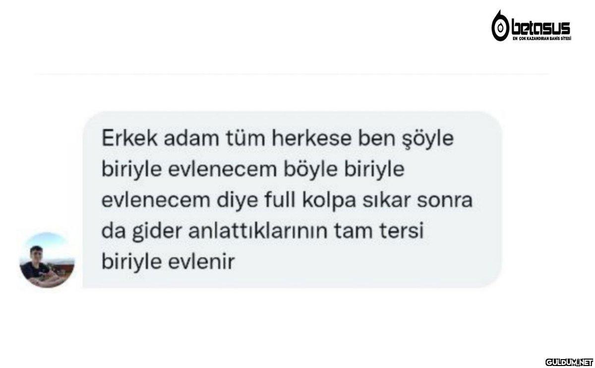 Erkek adam tüm herkese ben...