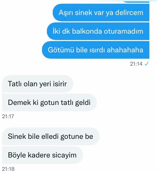 21:17 Aşırı sinek var ya...