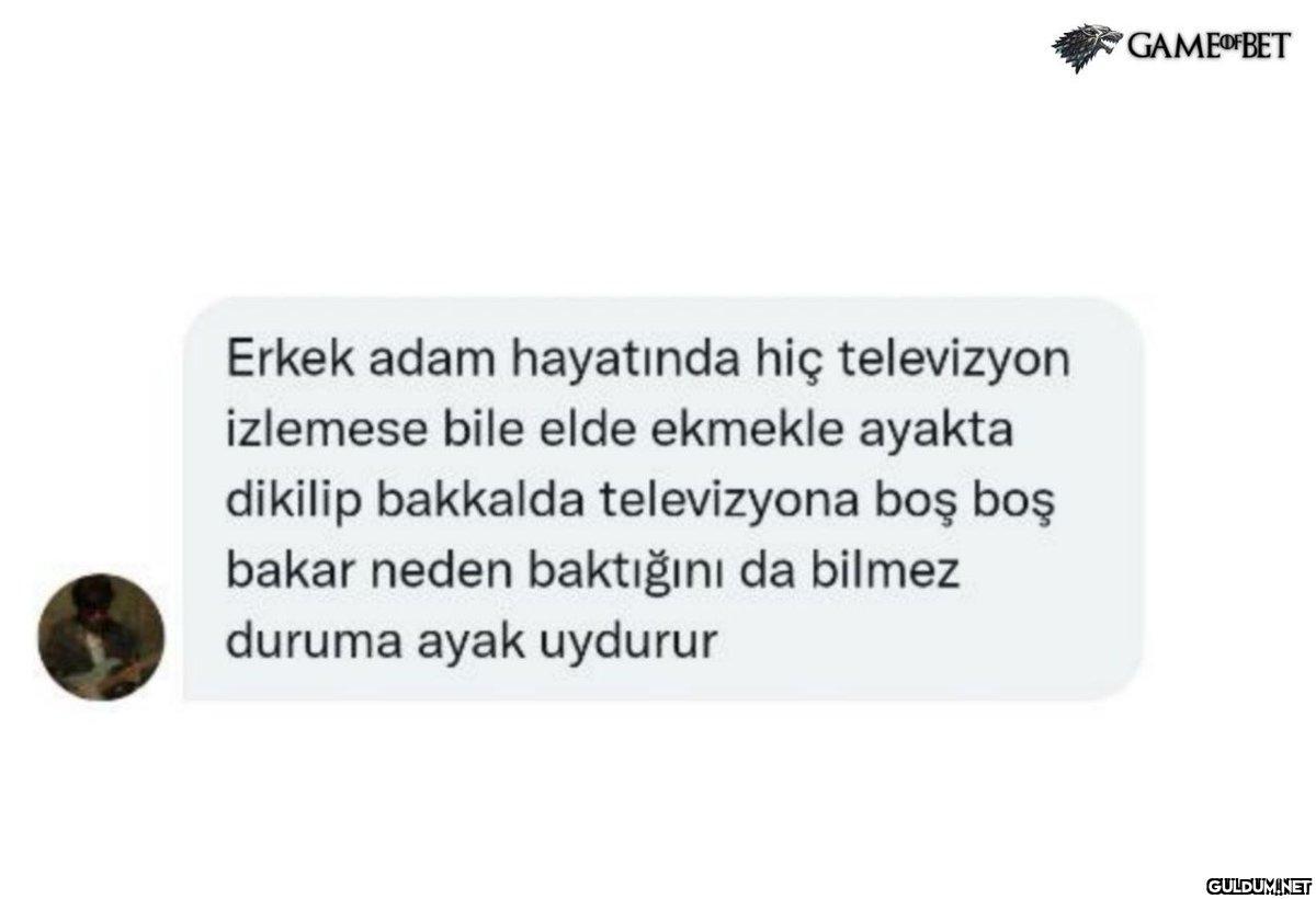 Erkek adam hayatında hiç...